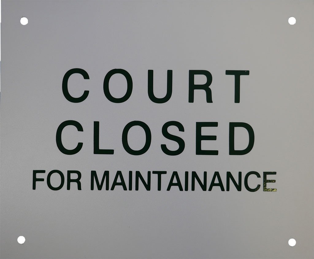 Har-Tru tennis court signs - Closed for Maintenance