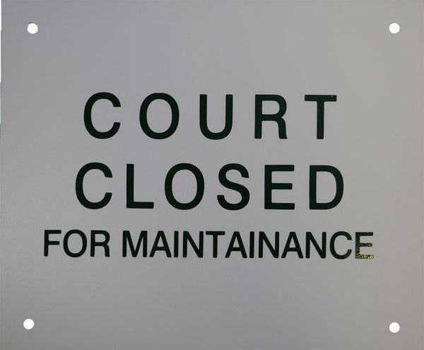 Court Closed for Maintenance