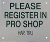 "Please Register in Pro Shop"